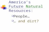 America’s Future  Natural  Resources: