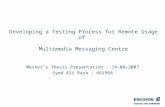 Developing a Testing Process for Remote Usage of  Multimedia Messaging Centre