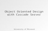 Object Oriented Design with Cascade Server
