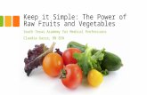 Keep it Simple: The Power of Raw Fruits and Vegetables