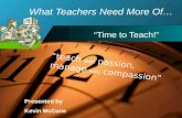 What Teachers Need More Of…