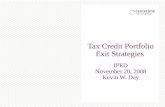 Tax Credit Portfolio Exit Strategies IPED November 20, 2008 Kevin W. Day
