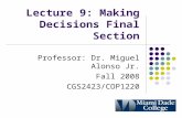 Lecture 9: Making Decisions Final Section