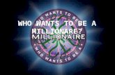 Who Wants To Be A Millionare?