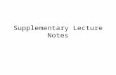 Supplementary Lecture Notes
