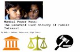 Mumbai Power Mess:  The Greatest Ever Mockery of Public Interest.