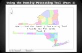 Using the Density Processing Tool (Part 1)