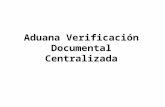 Aduana Verificación Documental Centralizada