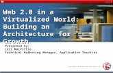 Web 2.0 in a Virtualized World: Building an Architecture for  Growth