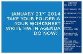 January 21 st  2014 Take your Folder & your Worksheet Write HW in Agenda Do Now:
