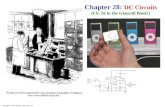 Chapter 28:  DC Circuits (Ch. 26 in the Giancoli Book!)