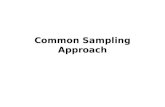 Common Sampling Approach