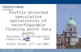 Profile-directed speculative optimization of reconfigurable floating point data paths