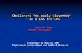 Challenges for early discovery          in ATLAS and CMS