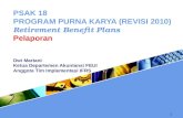 PSAK 18  PROGRAM PURNA KARYA (REVISI 2010) Retirement Benefit Plans Pelaporan