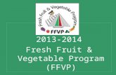 2013-2014 Fresh Fruit & Vegetable Program (FFVP)