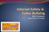 Internet Safety &  Cyber  Bullying