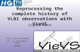 Reprocessing the complete history of VLBI observations with VieVS