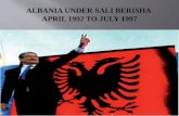 Albania under Sali Berisha  April 1992 to July 1997