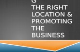 Determining the right location & promoting the business