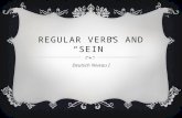 Regular Verbs and “ Sein ”