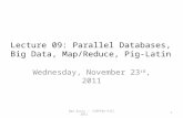 Lecture 09:  Parallel  Databases , Big  Data,  Map/Reduce, Pig-Latin
