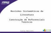 Revisões Sistemáticas da Literatura & Construção de Referenciais Teóricos Carlo Bellini PPGA/UFPB