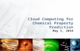 Cloud Computing for Chemical  P roperty  P rediction May 5,  2010
