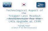 Technological Aspect of the  Trigger-Less Readout Architecture  for the  LHCb Upgrade at  CERN