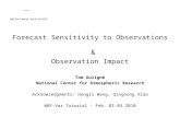 Forecast Sensitivity to Observations  & Observation Impact Tom Auligné