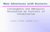 More Adventures with Dialects: Convergence and Ambiguity Resolution by Partners in Conversation