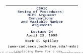 CS61C Review of Procedures;  MIPS Argument Conventions  and Variable Number Arguments Lecture 24