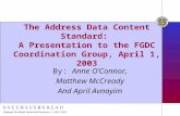 The Address Data Content Standard:  A Presentation to the FGDC Coordination Group, April 1, 2003