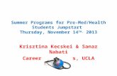 Summer Programs for Pre-Med/Health Students Jumpstart Thursday, November 14 TH,  2013