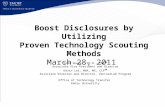 Boost Disclosures by Utilizing Proven Technology Scouting Methods March 28, 2011