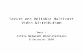 Secure and Reliable Multicast Video Distribution