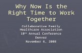 Why Now Is the Right Time to Work Together