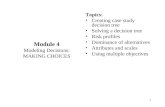 Module 4 Modeling Decisions: MAKING CHOICES