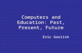 Computers and Education: Past, Present, Future