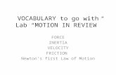 VOCABULARY to go with Lab “MOTION IN REVIEW”