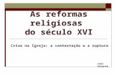 As reformas religiosas  do século XVI
