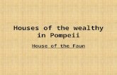 Houses of the wealthy in Pompeii