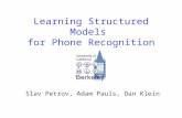 Learning Structured Models  for Phone Recognition