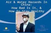 Air & Water Hazards In China: How Bad Is It, & How To Stay Healthy