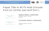 Paper Title in 40 Pt Arial Unicode Font (or similar san-serif font )
