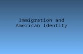 Immigration and American Identity