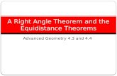 A Right Angle Theorem and the Equidistance Theorems