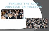 Finding the Right Audience in Facebook