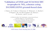 Validation of OMI and SCIAMACHY tropospheric NO 2  columns using DANDELIONS ground-based data