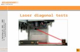 Laser diagonal tests